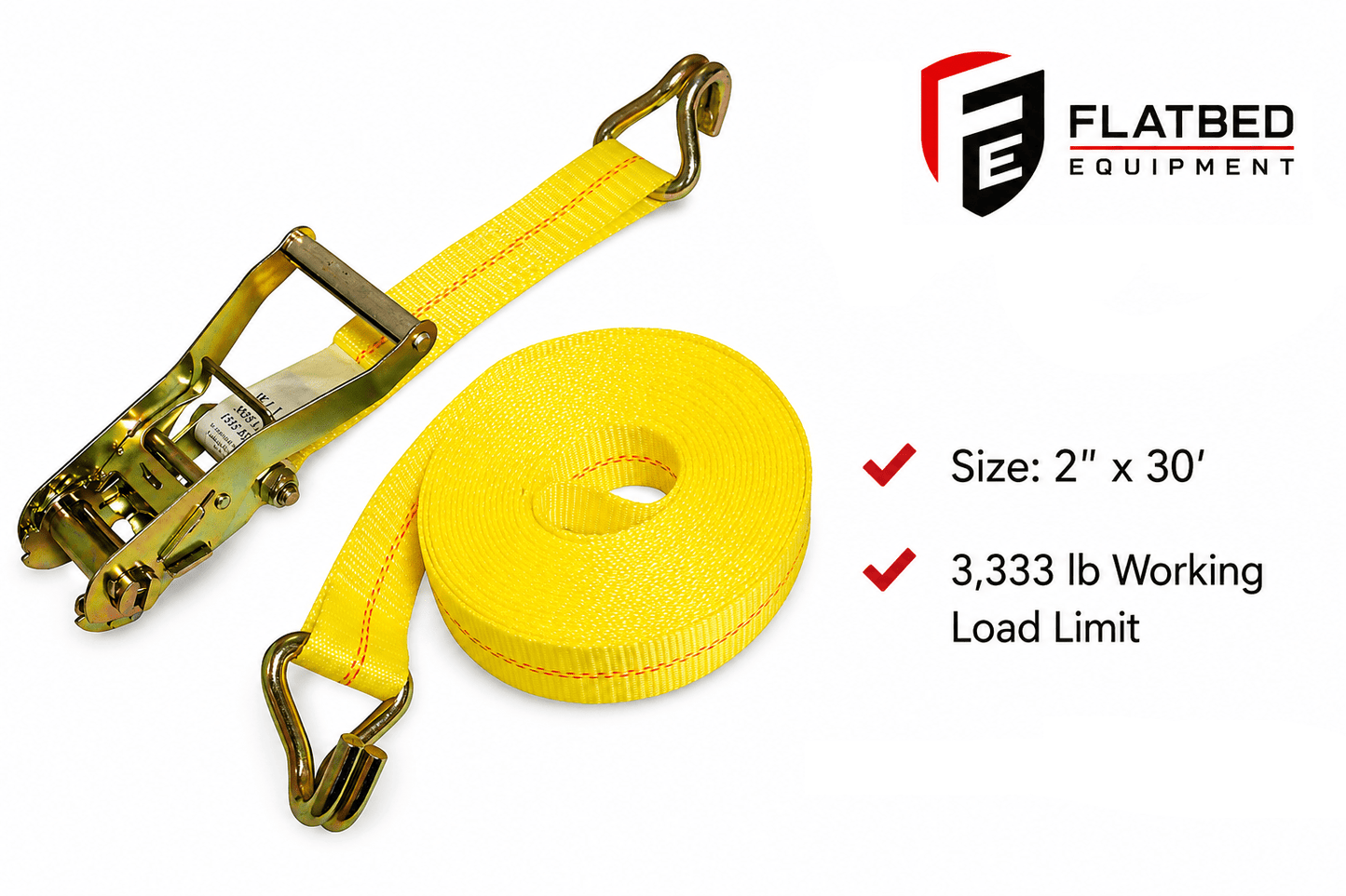 Ratchet Strap 2" x 30' Wire Hook Heavy Duty Flatbed - Flatbed Equipment Inc